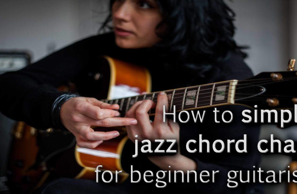 Title picture- How to simplify jazz guitar chords for beginners